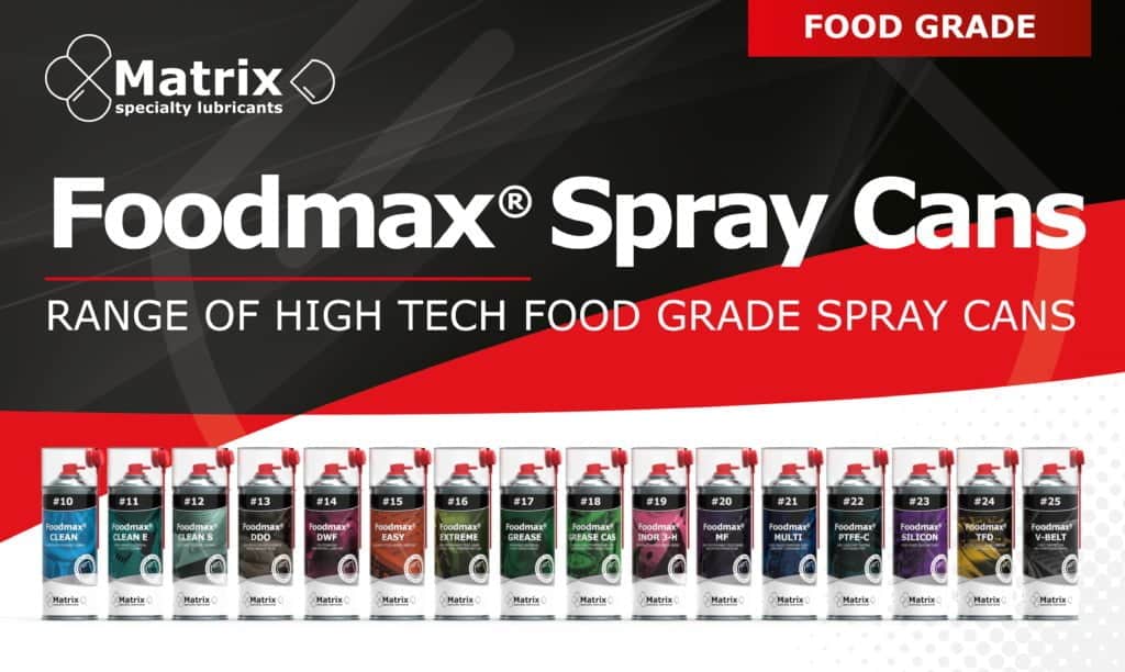 Matrix specialty lubricants' Foodmax Spray Cans range of high-tech food grade spray cans