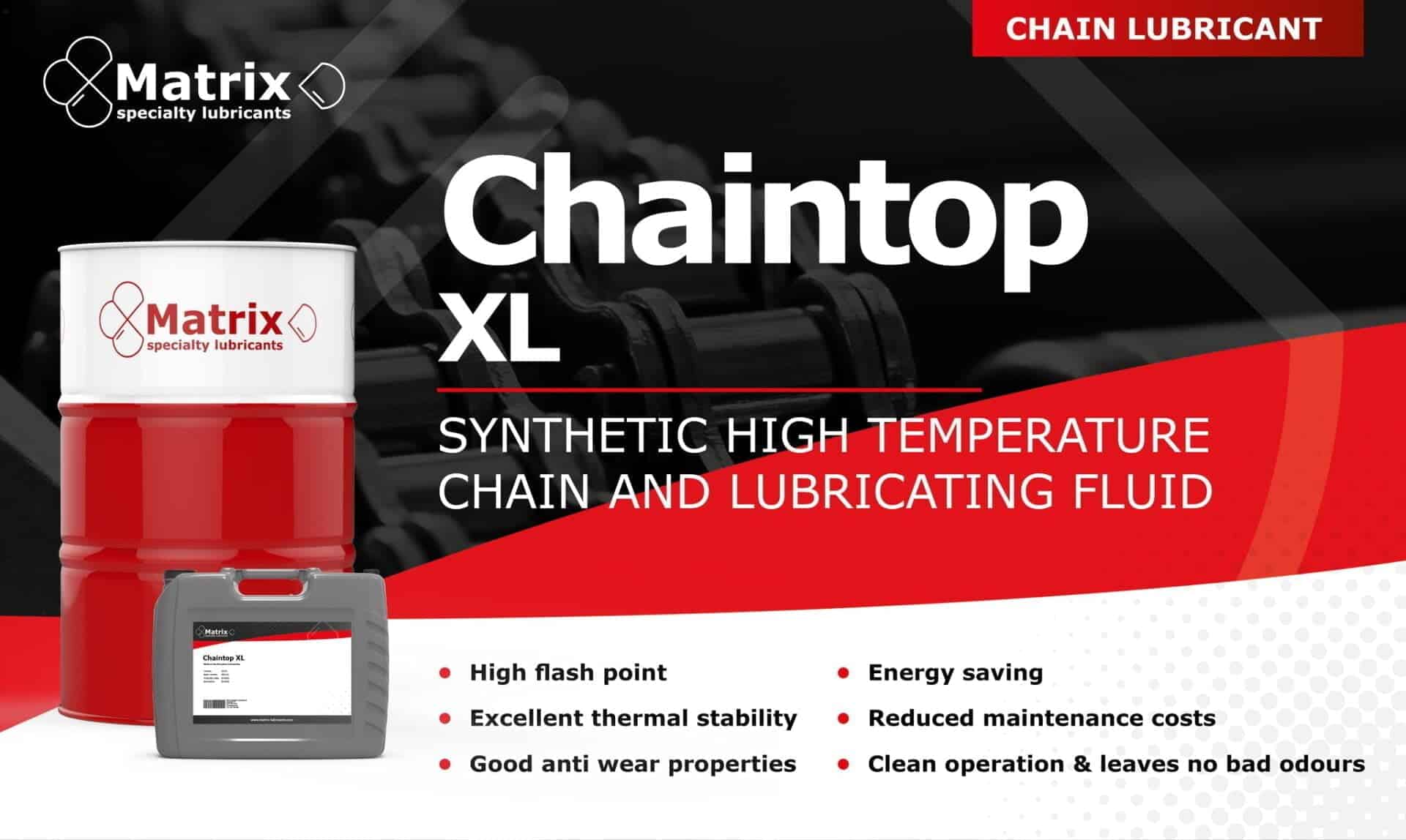 Promotional graphic for Chaintop XL, a synthetic high temperature chain and lubricating fluid from Matrix Specialty Lubricants.