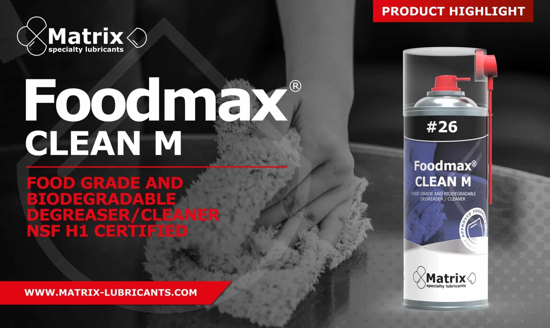 Matrix specialty lubricants' Foodmax Clean M food grade and biodegradable degreaser/cleaner